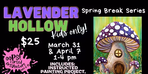 Spring Break Series - Lavender Hollow Ages 6-13 