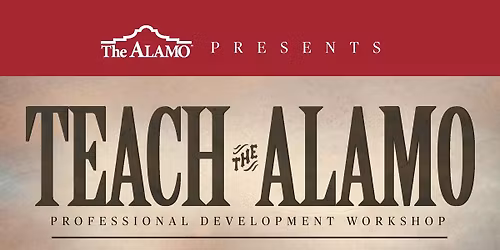 Teach the Alamo - Lasting Legacy