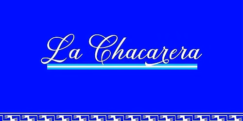 La Fiesta De LA CHACARERA 