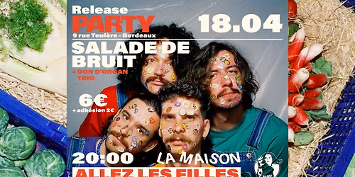 RELEASE PARTY SALADE DE BRUIT \/\/ Dans les Choux + DOT