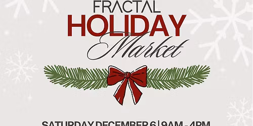 Fractal Holiday Market 