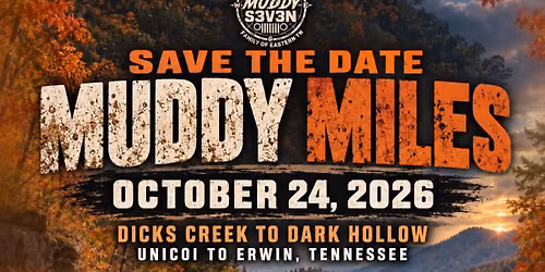 Muddy Miles: Dicks Creek to Dark Hollow 