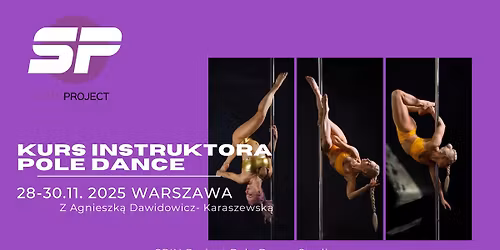 Kurs Instruktora Pole Dance 28-30.11.2025 SPIN Project