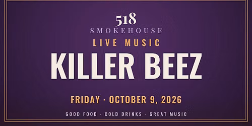Killer Beez at 518 Smokehouse