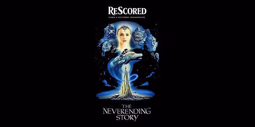 ReScored presents: The NeverEnding Story