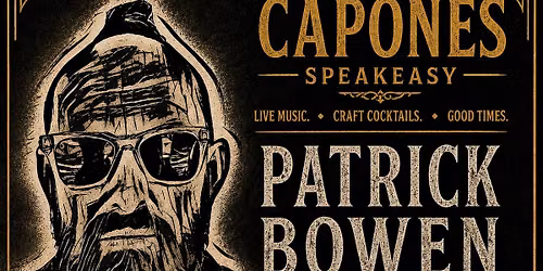 Patrick Bowen at Capones Speakeasy  07\/22