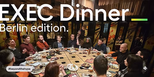 Berlin Executive Dinner 7.0:  Building Smarter in 2026
