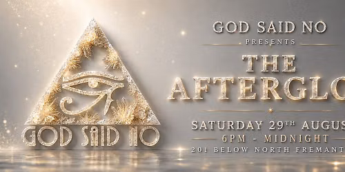 God Said No presents: THE AFTERGLOW