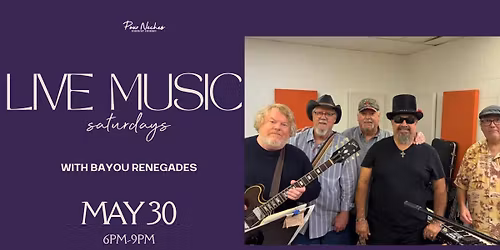 LIVE MUSIC SATURDAYS- BAYOU RENEGADES