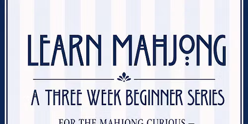 Three Week Beginner Mahjong Classes