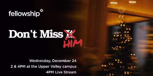 CHRISTMAS EVE AT FELLOWSHIP