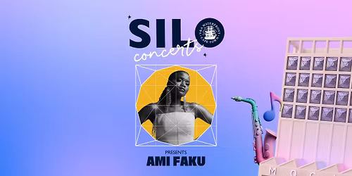 Silo Concerts Featuring Ami Faku