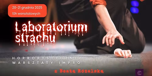 Laboratorium strachu - warsztaty z Beat\u0105 R\u00f3\u017calsk\u0105