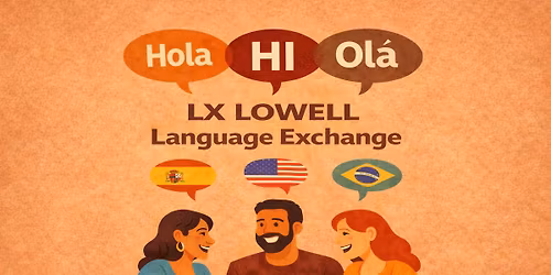 April 1st Lowell Language Exchange
