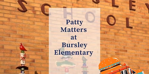 Patty Matters at Bursley Elementary School