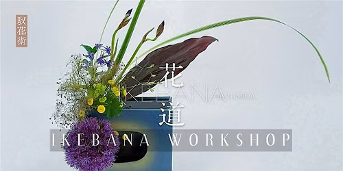 Ikebana Workshop: Intro to Japanese Flower Arrangement