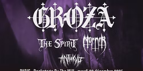 Groza, The Spirit, Norn\u00edr, Antikvlt \/\/ Paris