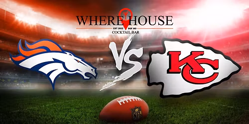 KC CHIEFS WATCH PARTY @ THE WHERE HOUSE BAR