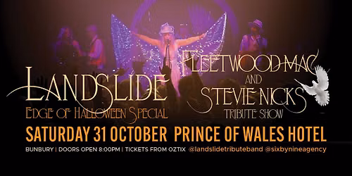 LANDSLIDE - Fleetwood Mac & Stevie Nicks Tribute Show | HALLOWEEN SPECIAL | Prince Of Wales, Bunbury