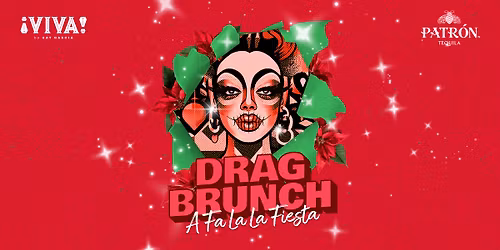 VIVA Drag Brunch \ud83c\udf84: A Fa La La Fiesta!