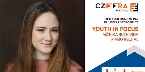 Focus on Youth - Piano recital by\u00a0M\u00f3nika Ruth Vida