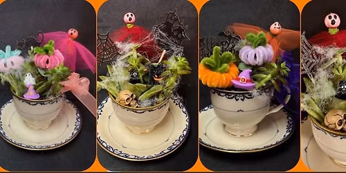 Tiny Teacup Terrors: A Wickedly Whimsical Workshop