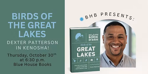 BIRDS OF THE GREAT LAKES: Dexter Patterson in Kenosha!