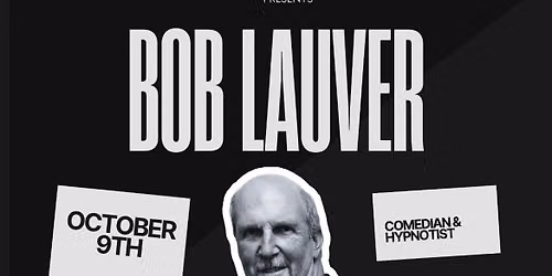 Bob Lauver Comedy & Hypnotist Show