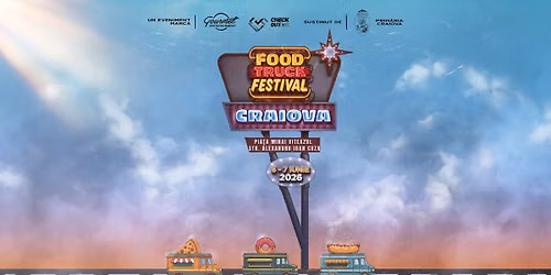 FOOD TRUCK FESTIVAL 2026 | Craiova 