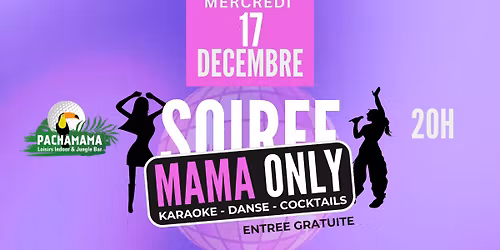 \u2728 Soir\u00e9e \u201cMama Only\u201d \u2728