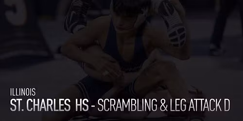 St. Charles (IL) - Scrambling & Leg Attack Defense