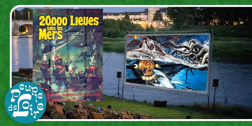 FESTIVAL PEUPLE DE LOIRE : CIN\u00c9 PLEIN AIR : 20 000 LIEUES SOUS LES MERS (VOSTFR)
