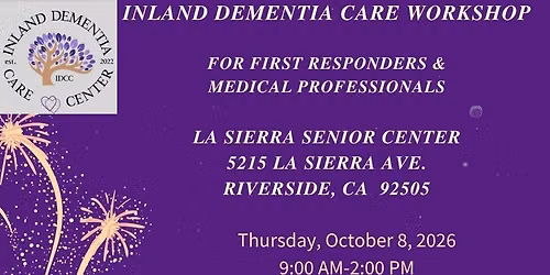 Inland Dementia Care Workshop for First Responders & Medical Professionals