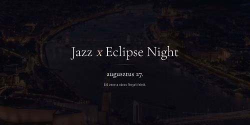 Jazz x Eclipse Night