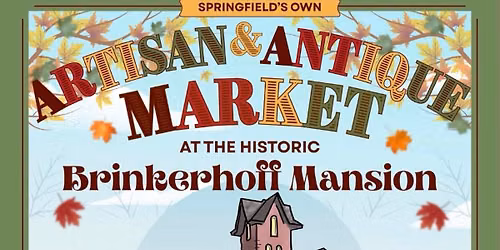 Antique & Artisan Market at The Brinkerhoff Mansion