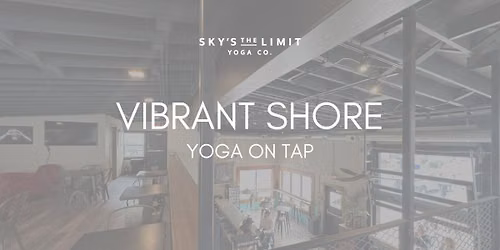 Yoga on Tap - Vibrant Shore Brewery