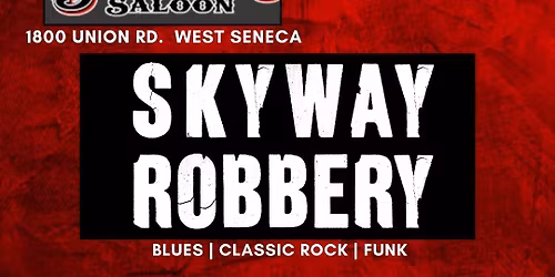 Skyway Robbery @ ROCKIN BUFFALO