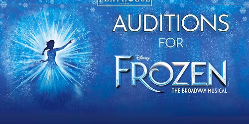 Auditions for Disney's Frozen