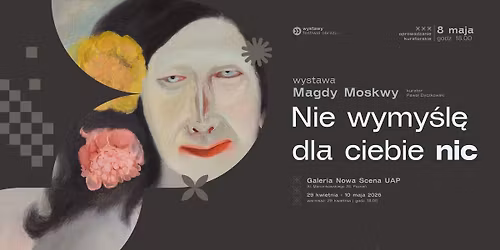 Nie wymy\u015bl\u0119 dla ciebie nic  \u2013 Wystawa Magdy Moskwy | Festiwal Obrazu 2026