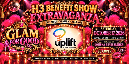Glam for Good \u2014 H3 Benefit Show Extravaganza at Uplift Ann Arbor