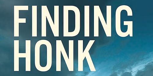 FINDING HONK - Hybrid Doco at DocEdge Fest