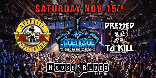LOVEDRIVE at House of Blues Anaheim w\/ GNR & KISS Tributes