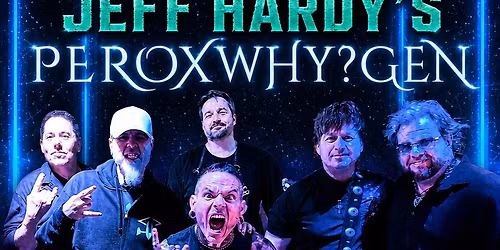 Jeff Hardy\u2019s Peroxwhy?gen - Evansville IN