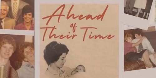 Ahead of Their Time