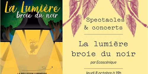 Spectacle - La lumi\u00e8re broie du noir