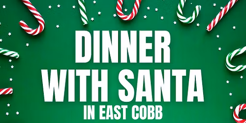 \ud83c\udf84 Dinner with Santa \u2013 McCray\u2019s Tavern East Cobb
