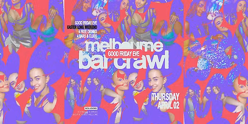 Melbourne Bar Crawl | GOOD FRIDAY EVE | THURSDAY APRIL 02