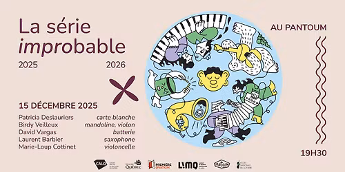 Le Pantoum et la LIMQ pre\u0301sentent : La se\u0301rie improbable