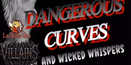 Dangerous Curves and Wicked Whispers
