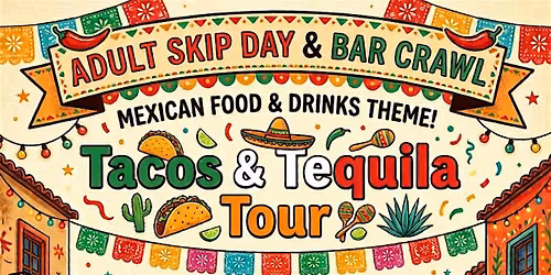 Adult Skip Day & Bar Crawl